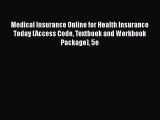 Read Medical Insurance Online for Health Insurance Today (Access Code Textbook and Workbook