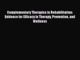 Read Complementary Therapies in Rehabilitation: Evidence for Efficacy in Therapy Prevention
