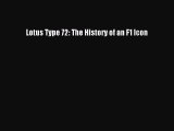 Read Books Lotus Type 72: The History of an F1 Icon ebook textbooks