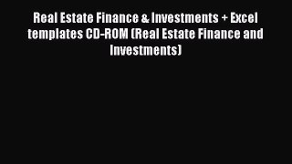 Read Real Estate Finance & Investments + Excel templates CD-ROM (Real Estate Finance and Investments)