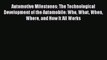 Read Books Automotive Milestones: The Technological Development of the Automobile: Who What