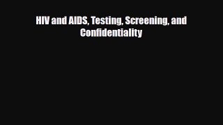 [PDF] HIV and AIDS Testing Screening and Confidentiality Read Online