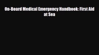 [PDF] On-Board Medical Emergency Handbook: First Aid at Sea Download Online