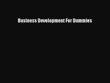 Read Business Development For Dummies ebook textbooks