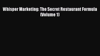 PDF Whisper Marketing: The Secret Restaurant Formula (Volume 1)  EBook