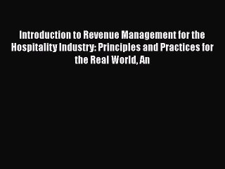 PDF Introduction to Revenue Management for the Hospitality Industry: Principles and Practices