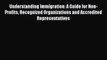 Download Understanding Immigration: A Guide for Non-Profits Recognized Organizations and Accredited