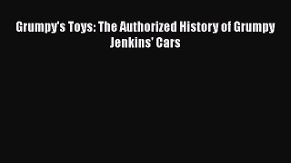 Read Books Grumpy's Toys: The Authorized History of Grumpy Jenkins' Cars ebook textbooks