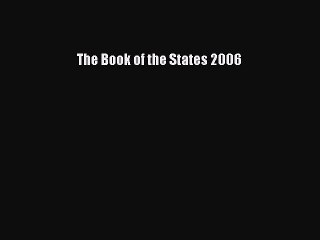 Read The Book of the States 2006 Ebook Free