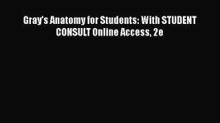 Read Gray's Anatomy for Students: With STUDENT CONSULT Online Access 2e Ebook Free