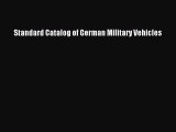 Read Books Standard Catalog of German Military Vehicles ebook textbooks