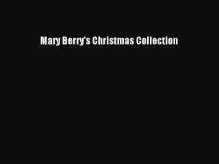 Read Books Mary Berry's Christmas Collection ebook textbooks