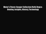 Read Books Motor's Finest: Seeger Collection Rolls Royce-Bentley. Insights History Technology