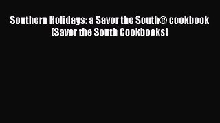 Read Books Southern Holidays: a Savor the South® cookbook (Savor the South Cookbooks) E-Book