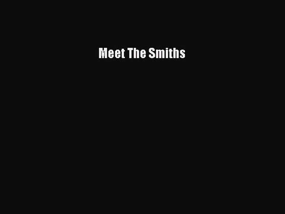 PDF Meet The Smiths  Read Online