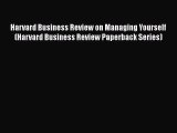 READbookHarvard Business Review on Managing Yourself (Harvard Business Review Paperback Series)FREEBOOOKONLINE