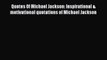 [Download] Quotes Of Michael Jackson: Inspirational & motivational quotations of Michael Jackson