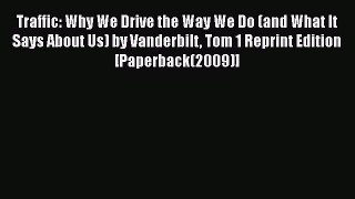[Read] Traffic: Why We Drive the Way We Do (and What It Says About Us) by Vanderbilt Tom 1