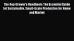 Read Books The Hop Grower's Handbook: The Essential Guide for Sustainable Small-Scale Production