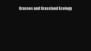 Read Books Grasses and Grassland Ecology ebook textbooks