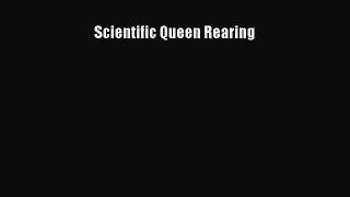Download Books Scientific Queen Rearing PDF Free