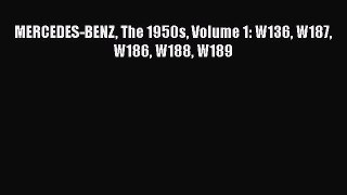 [Read] MERCEDES-BENZ The 1950s Volume 1: W136 W187 W186 W188 W189 E-Book Free
