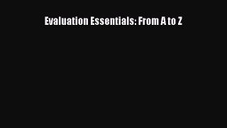 Read Evaluation Essentials: From A to Z E-Book Free