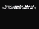 Read National Geographic Angry Birds Animal Showdown: 50 Wild and Crazy Animal Face-Offs Ebook