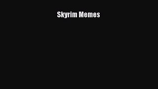 Read Skyrim Memes Ebook Free