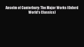Read Anselm of Canterbury: The Major Works (Oxford World's Classics) PDF Online