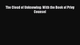 Read The Cloud of Unknowing: With the Book of Privy Counsel Ebook Free