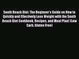 READ book South Beach Diet: The Beginner's Guide on How to Quickly and Effectively Lose Weight