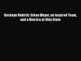 READ book Buckeye Rebirth: Urban Meyer an Inspired Team and a New Era at Ohio State  FREE