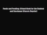 Read Books Feeds and Feeding: A Hand-Book for the Student and Stockman (Classic Reprint) ebook