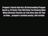 [Download] Prepper's Hacks Box Set: 48 Outstanding Prepper Hacks & 23 Items That Will Help