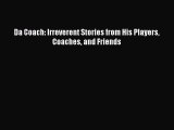 READ book Da Coach: Irreverent Stories from His Players Coaches and Friends  FREE BOOOK ONLINE