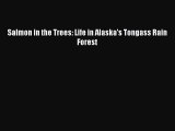 Read Books Salmon in the Trees: Life in Alaska's Tongass Rain Forest ebook textbooks