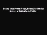 Read Baking Soda Power! Frugal Natural and Health Secrets of Baking Soda (2nd Ed.) Ebook Online