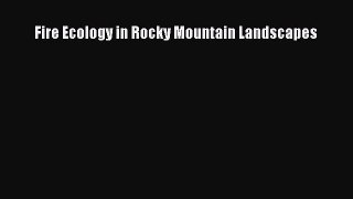 Read Books Fire Ecology in Rocky Mountain Landscapes ebook textbooks