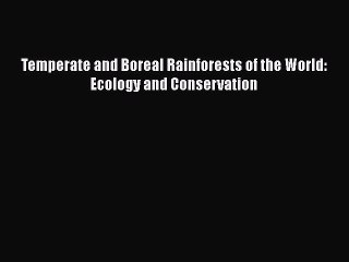 Read Books Temperate and Boreal Rainforests of the World: Ecology and Conservation ebook textbooks