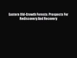 Read Books Eastern Old-Growth Forests: Prospects For Rediscovery And Recovery ebook textbooks