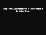 PDF Chop Suey: A Cultural History of Chinese Food in the United States PDF Free