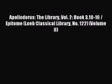 Read Apollodorus: The Library Vol. 2: Book 3.10-16 / Epitome (Loeb Classical Library No. 122)