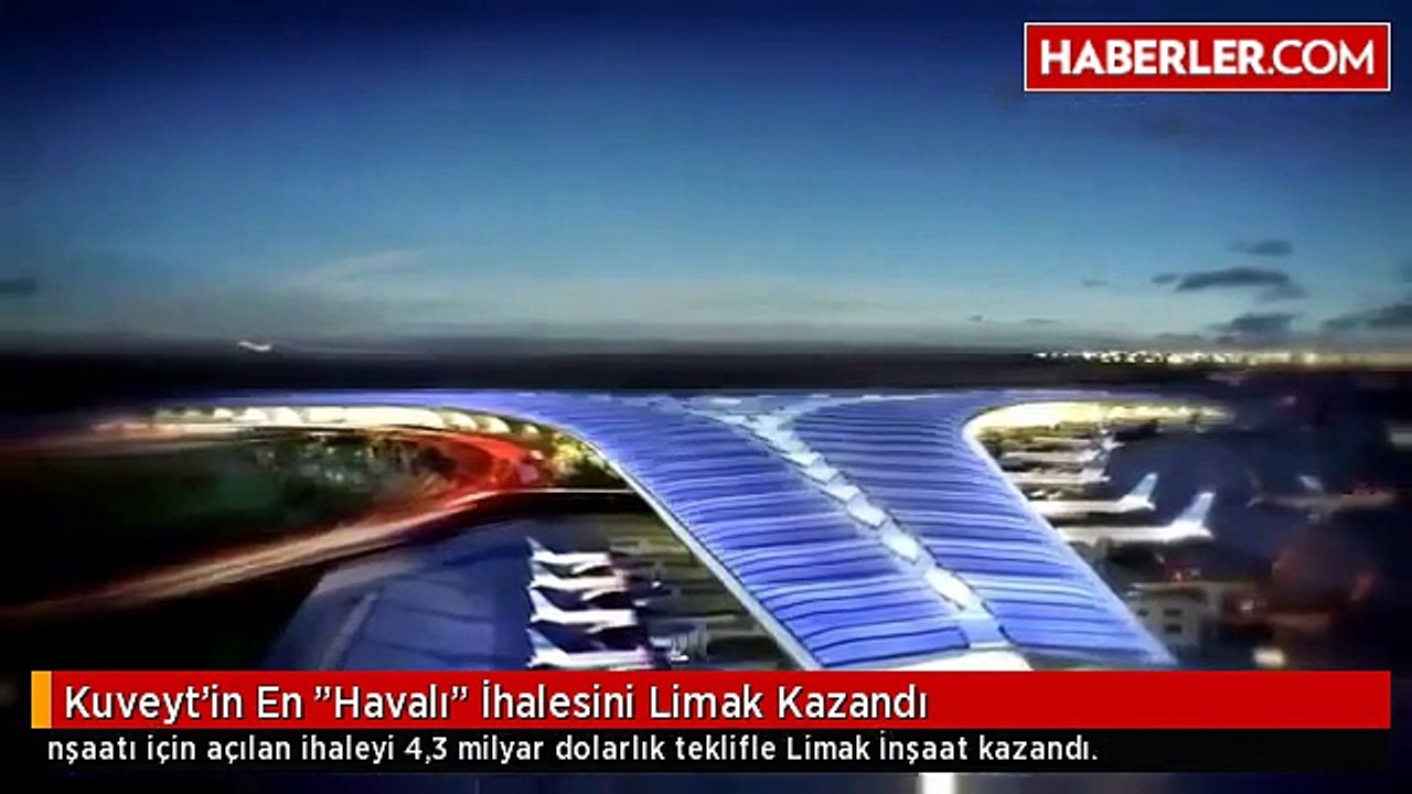 Kuveyt'in En "Havalı" İhalesini Limak Kazandı