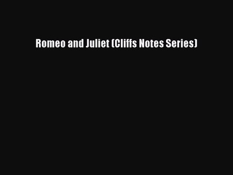 Download Romeo and Juliet (Cliffs Notes Series) Read Online