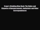 Read Crane's Wedding Blue Book: The Styles and Etiquette of Announcements Invitations and Other