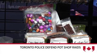 Toronto Police defend pot dispensary raids