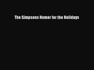 [PDF] The Simpsons Homer for the Holidays Free Books