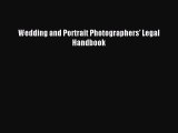 Download Wedding and Portrait Photographers' Legal Handbook Ebook Online