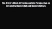 Download The Artist's Mind: A Psychoanalytic Perspective on Creativity Modern Art and Modern